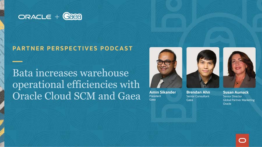 Partner Perspectives, episode: Bata increases warehouse operational efficiencies with Oracle Cloud SCM and Gaea
