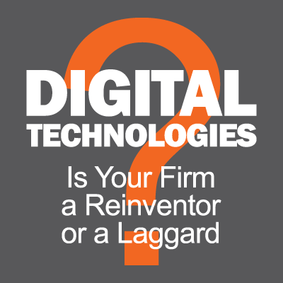 Digital Technologies: Is Your Firm a Reinventor or a Laggard?