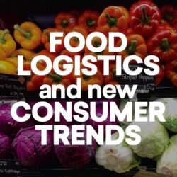 Food Logistics and New Consumer Trends