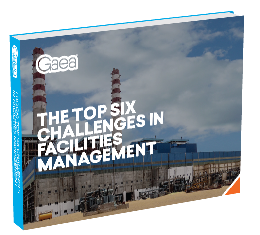 Gaea eBook, The Top Six Challenges in Facilities Management