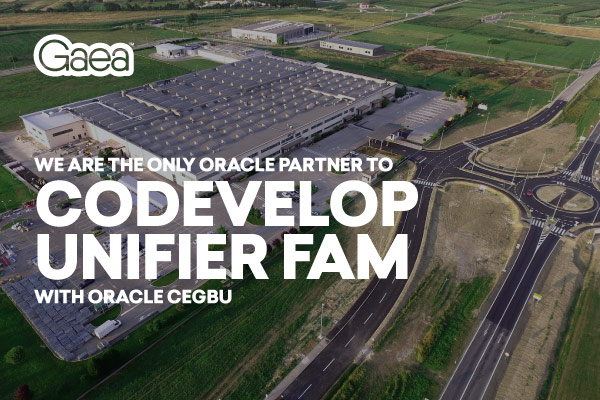 Gaea is the only Oracle Partner to codevelop Primavera Unifier FAM